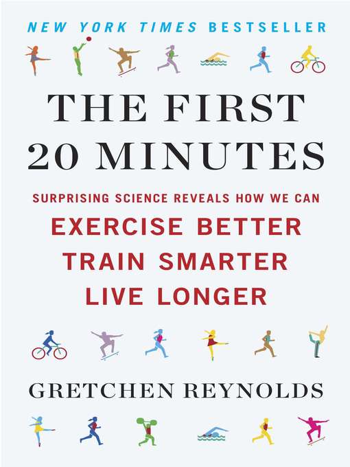 Title details for The First 20 Minutes by Gretchen Reynolds - Wait list